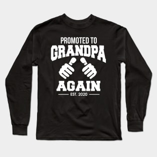 Funny Promoted To Grandpa Again 2020 Grandfather/Grandad Long Sleeve T-Shirt